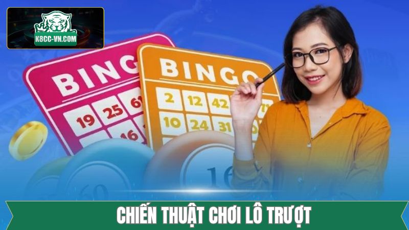 Lô Trượt - Chiến Thuật Siêu Đỉnh Cao, Chinh Phục Thưởng Lớn 4 Chiến thuật bắt lô trượt vô cùng hiệu quả