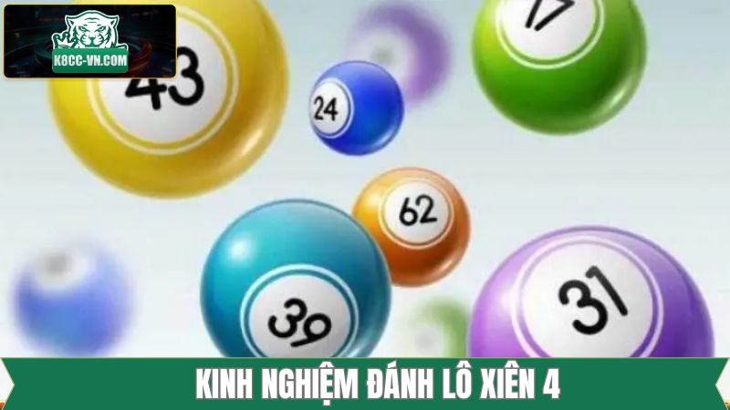 Lô Xiên 4 Ăn Bao Nhiêu - Công Thức Tính Dễ Hiểu Từ K8CC 4 Bí quyết nên bỏ túi khi tìm đánh lô xiên 4 ăn bao nhiêu
