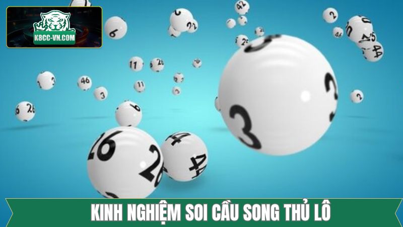 Song Thủ Lô - Bí Quyết Bắt Lô Mang Về Lợi Nhuận Khổng Lồ 4 Soi cầu lô song thủ đỉnh cao dành cho hội viên