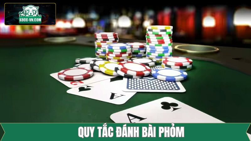 Quy trình đánh bài Phỏm cơ bản